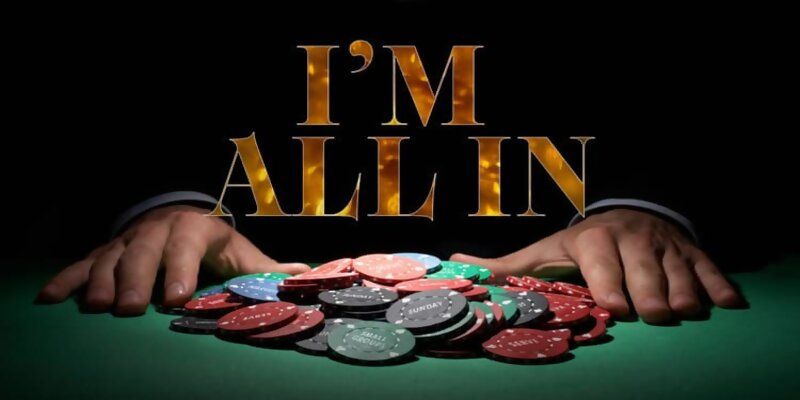 All in poker trong trường hợp nào